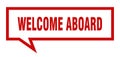 welcome aboard speech bubble. Royalty Free Stock Photo