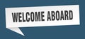 welcome aboard speech bubble. Royalty Free Stock Photo
