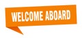 welcome aboard speech bubble. Royalty Free Stock Photo