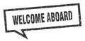 welcome aboard speech bubble. Royalty Free Stock Photo