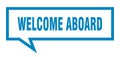 welcome aboard speech bubble. Royalty Free Stock Photo