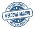 welcome aboard stamp. welcome aboard round grunge sign. Royalty Free Stock Photo