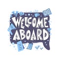 Welcome aboard concept quote. Vector color text. Royalty Free Stock Photo