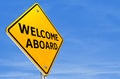 WELCOME ABOARD - yellow road sign information Royalty Free Stock Photo