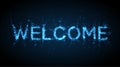 WELCOME - abstract background, sign from light particles. Vector illustration.