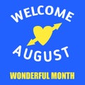 Welcome August in white alphabet and wonderfull month yellow latters with yellow heart texture image