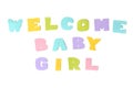 Welcome baby girl text on white background