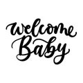 Welcome baby lettering inscription for baby shower invitation or greeting card. Vector illustration