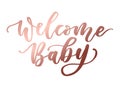 Welcome baby rose gold lettering inscription. Baby shower cute l Royalty Free Stock Photo