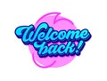 Welcome Back Banner with Blue Typography and Abstract Pink Blot, Creative Design Element, Symbol Royalty Free Stock Photo