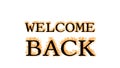 Welcome Back fire text effect white isolated background Royalty Free Stock Photo