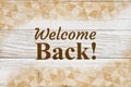 Welcome Back message with gold triangles swirl Royalty Free Stock Photo