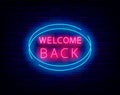 Welcome back neon signboard. Ellipse frame. Shop advertising. Marketing promotion. Vector illustration