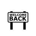 Welcome back sign icon isolated on white background Royalty Free Stock Photo