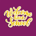 Welcome Back to school - hand lettering composition vector