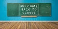 Welcome back to School Text at green chalkboard, blackboard texture with copy space hangs on blue grunge wall and wooden floor 3D-