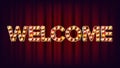 Welcome Banner Sign Vector. For Banner, Poster Advertising Design. Circus Style Shining Light Sign. Modern Illustration