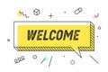 Welcome. Banner, speech bubble, poster concept, geometric style Royalty Free Stock Photo