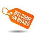 Welcome on board. Eps10 vector label. Royalty Free Stock Photo