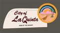 Welcome board at La Quinta, California