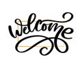 Welcome brush lettering. Vector illustration for decoration or banner Slogan