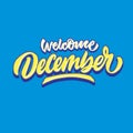 Welcome december simple hand lettering typography greeting and welcoming poster