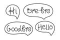 Welcome and farewell phrases. Bye-bye, Goodbye, Hello, Hi inscriptions. Hand written lettering vector illustration