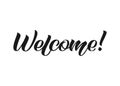 Welcome hand lettering. Vector illustration with lettering-Welcome-on white background. Royalty Free Stock Photo