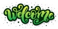 Welcome. Hand Lettering word. Handwritten modern brush typography sign. Green Color gradient. Vector illustration Royalty Free Stock Photo