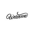 Welcome hand written lettering. Motivational inspirational