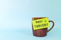 Welcome, hello and happy Thursday concept. Selective focus of coffee cup with written message