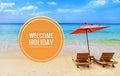 Welcome holiday banner voer beach background, relax by the beach in south of Thailand