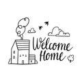 Welcome home, cute house vector doodle