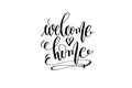 Welcome home hand lettering inscription positive quote