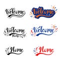 Welcome Home hand lettering inscription set. Motivational and inspirational poster Handwritten positive quote