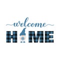 Welcome home lettering with cute gnome. Winter decorations. Vertical porch sign. Vector template.