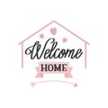 Welcome home, lettering with hearts. Calligraphic inscription, slogan, quote. Inspirational card, poster, typographic design