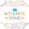 Welcome Home Text With Colorful Design Elements. Greeting Card.