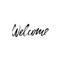 Welcome inscription. Hand drawn design elements. Black and white vector illustration. Handwritten dry brush inscription.