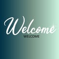 welcome lettering text. Modern calligraphy style illustration