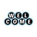 Welcome letters / word on white background. Illustration of celebration greeting