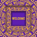 Welcome message in square frames with a moving circular yellow purple words. Optical illusion concept