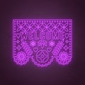 Welcome neon sign. Decorative Papel picado card in neon style. Royalty Free Stock Photo