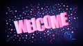 Welcome overlapping festive lettering with colorful round confetti