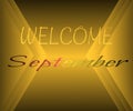 welcome september background image. simple golden design with luxury gold color. illustration. background image.