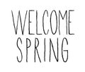 Welcome spring headline. Hand drawn calligraphy title text.