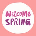 Welcome spring. Retro card for decorative design. Vector illustration banner, card, postcard. Modern hand drawn font