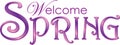 Welcome Spring Text in Purple and Pink