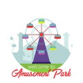 Welcome to amusement park. Amusement park landscape in flat style. Vector illustration. Vector concept for web, apps