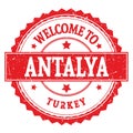 WELCOME TO ANTALYA - TURKEY, words written on red stamp